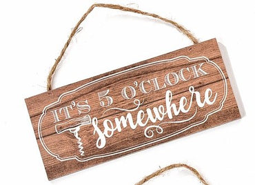 5 O'Clock Somewhere Mini Sign