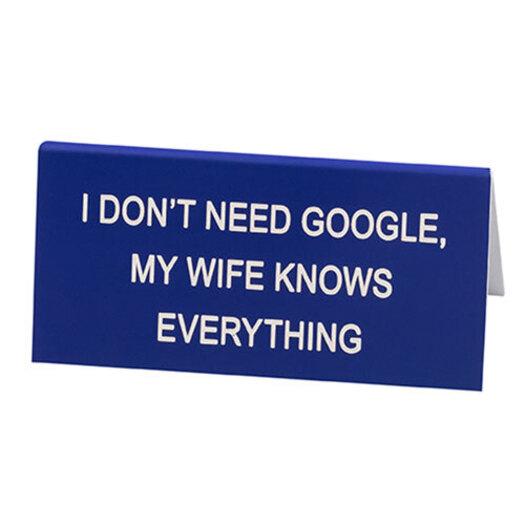 My Wife Knows Everything Sign